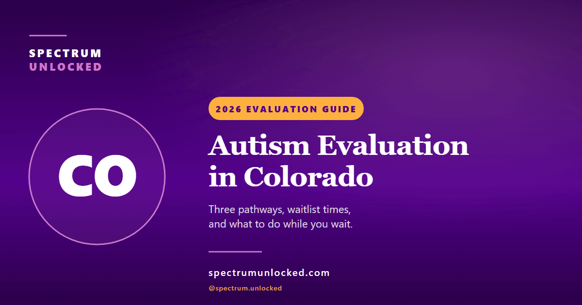 Autism evaluation in Colorado: Spectrum Unlocked 2026 state guide cover