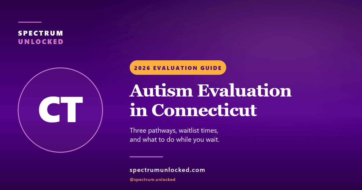 Autism evaluation in Connecticut: Spectrum Unlocked 2026 state guide cover