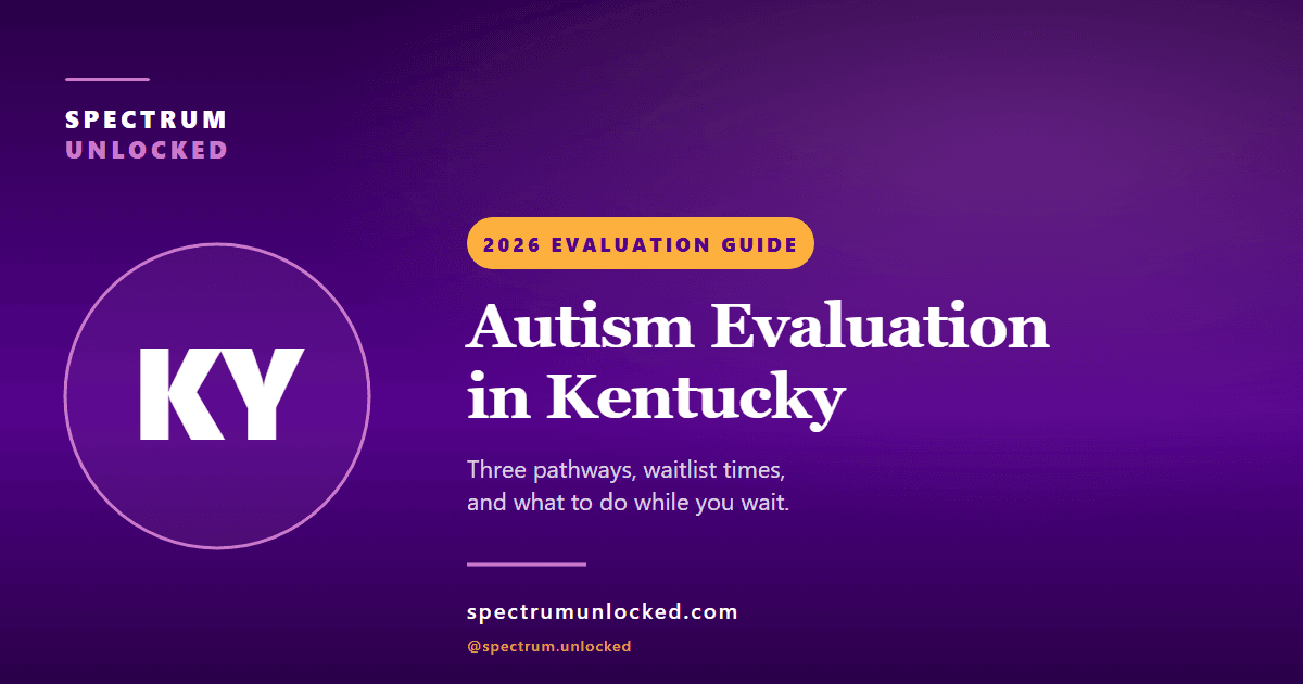 Autism evaluation in Kentucky: Spectrum Unlocked 2026 state guide cover
