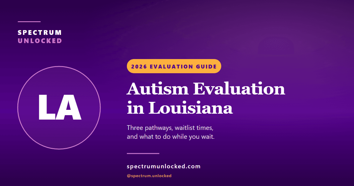 Autism evaluation in Louisiana: Spectrum Unlocked 2026 state guide cover