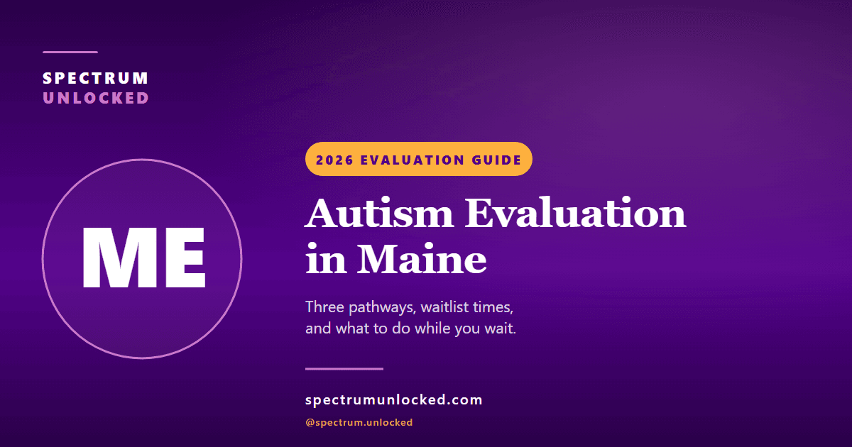 Autism evaluation in Maine: Spectrum Unlocked 2026 state guide cover