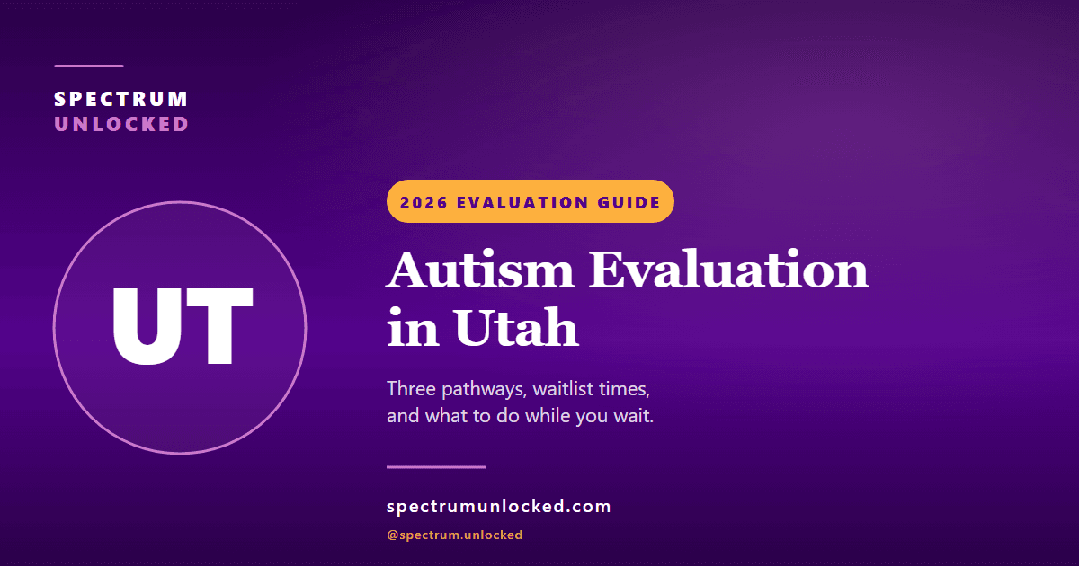 Autism evaluation in Utah: Spectrum Unlocked 2026 state guide cover