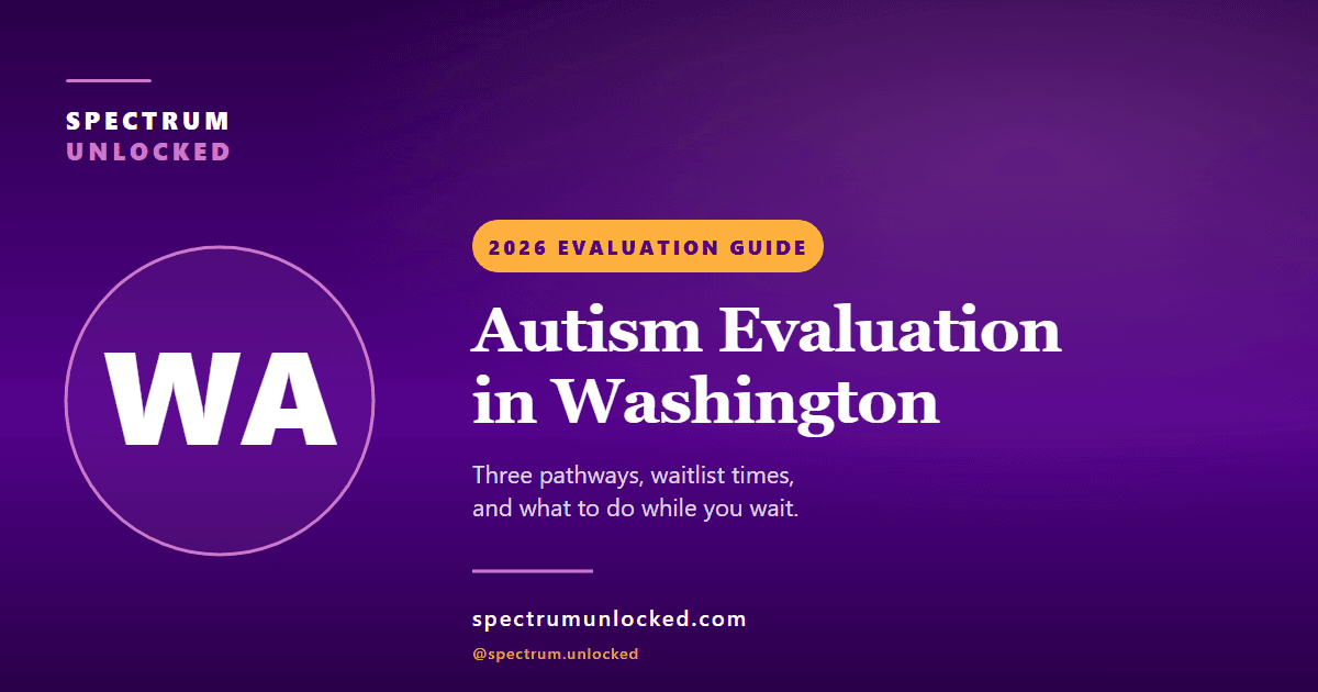 Autism evaluation in Washington: Spectrum Unlocked 2026 state guide cover