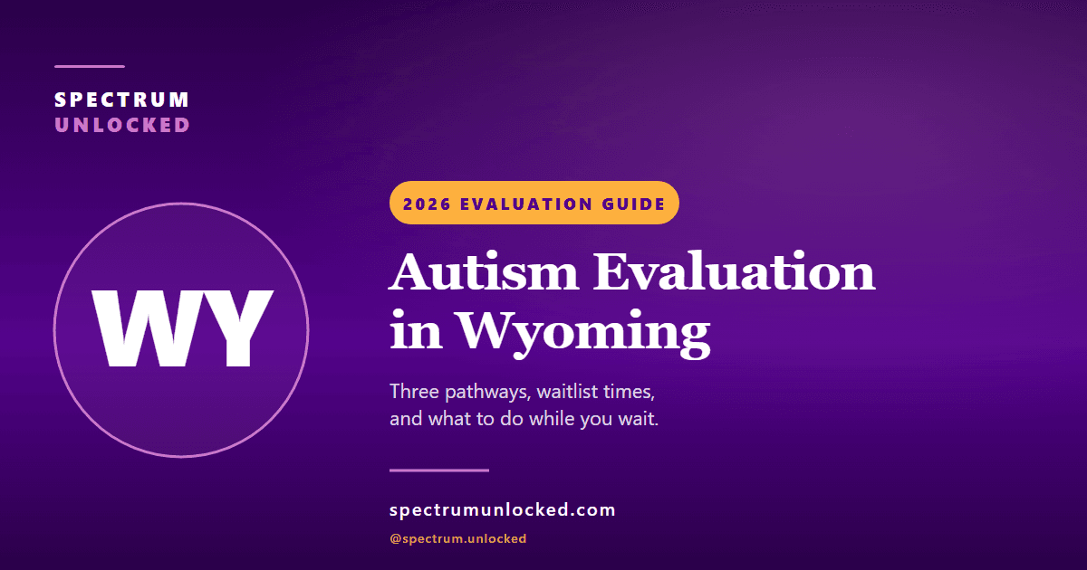 Autism evaluation in Wyoming: Spectrum Unlocked 2026 state guide cover