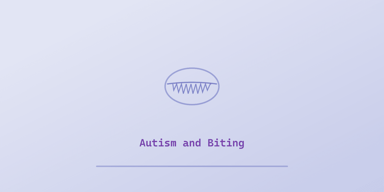 Illustrated cover for 'Autism and Biting: Why It Happens and 8 Strategies That Actually Work', a Spectrum Unlocked Daily Life guide