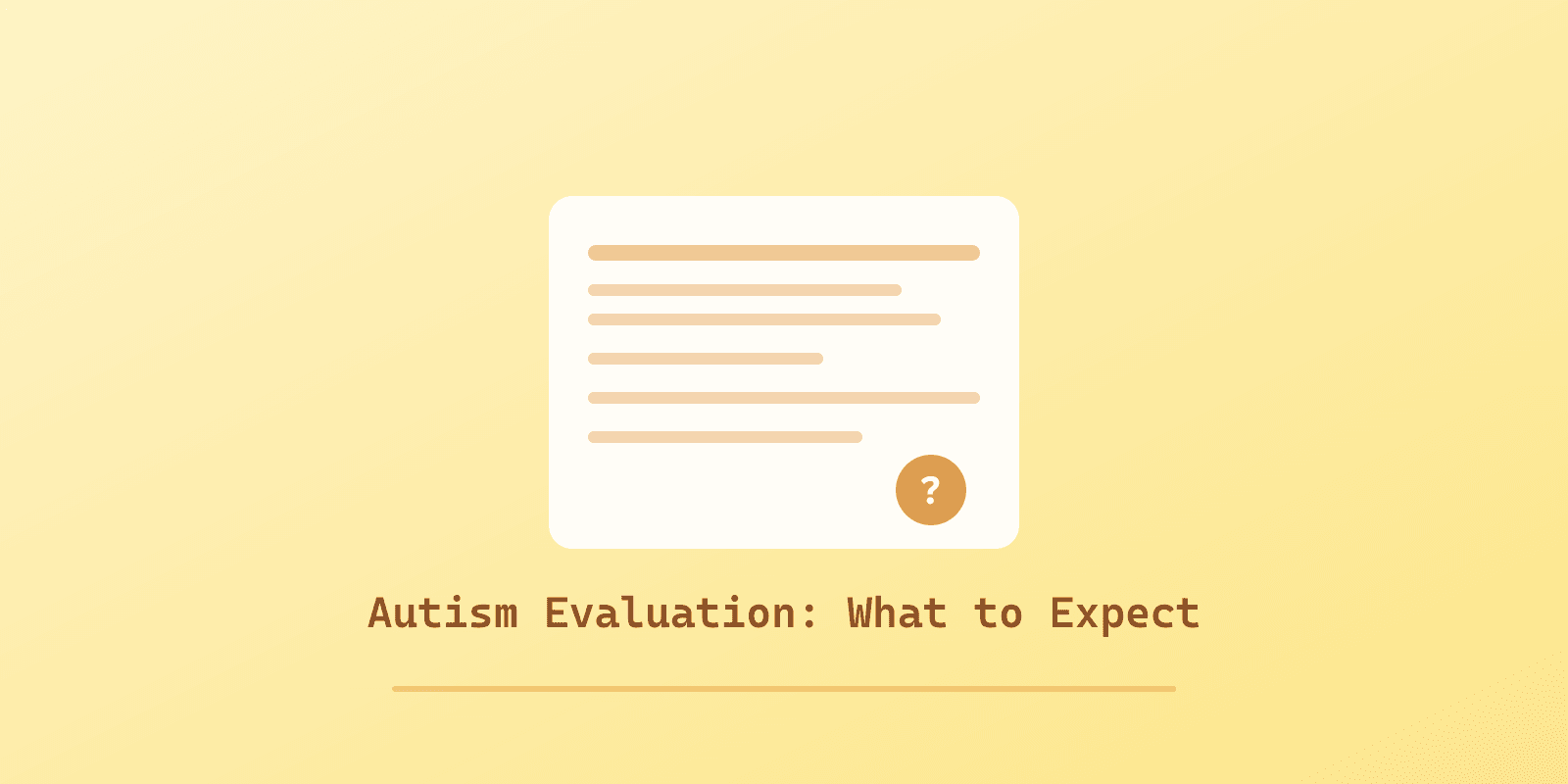 Illustrated cover for 'Autism Evaluation: What to Expect, How to Prepare, and What Comes Next', a Spectrum Unlocked Getting Started guide