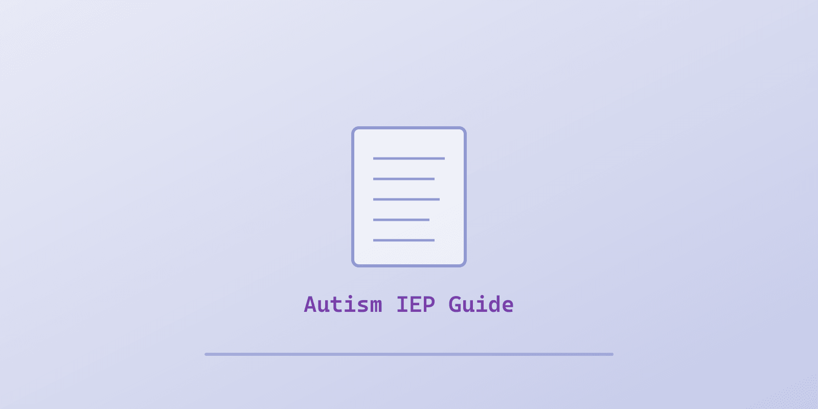 Illustrated cover for 'Autism IEP Guide: How to Build a Plan That Actually Works', a Spectrum Unlocked Getting Started guide