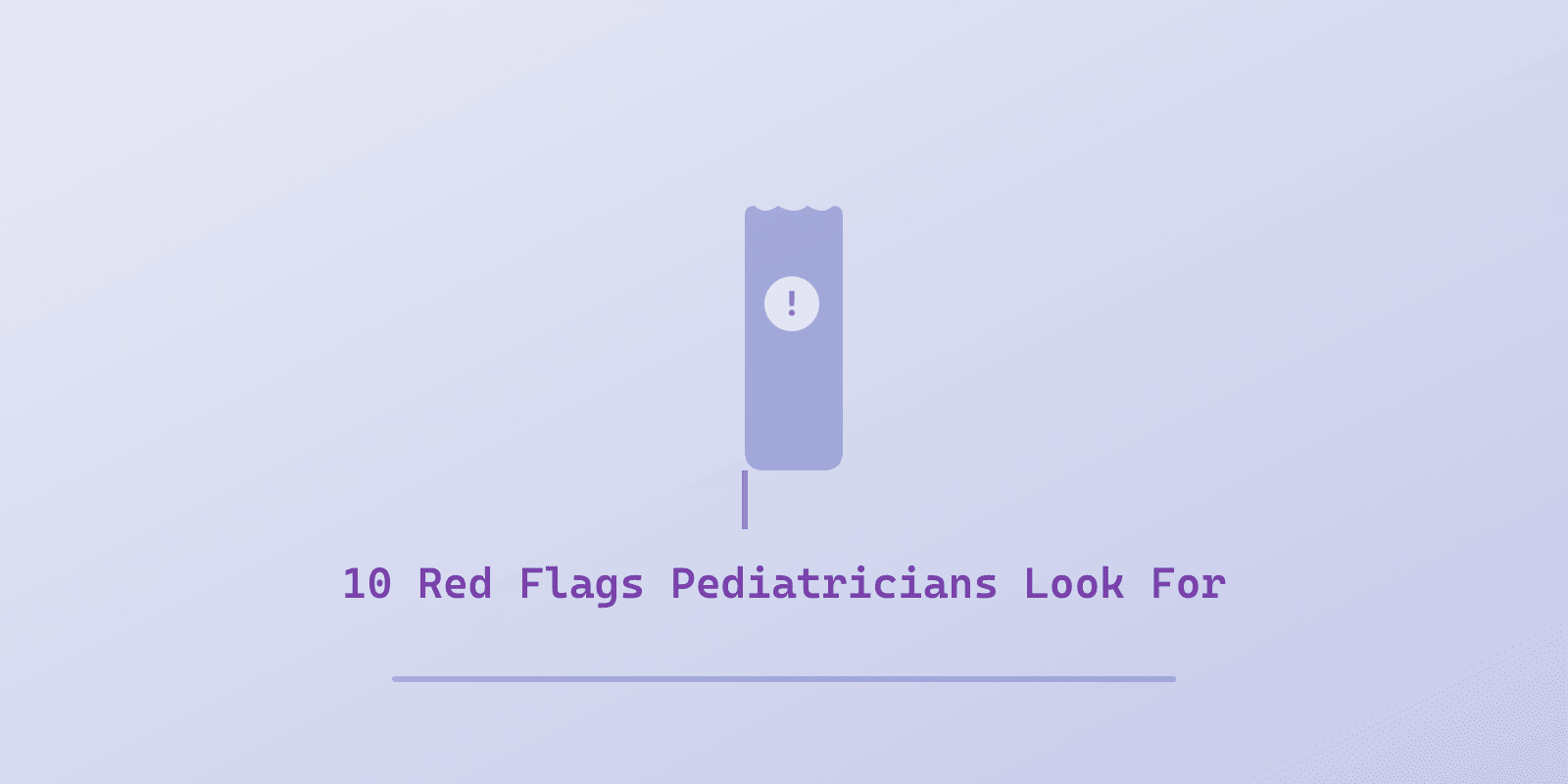 Illustrated cover for '10 Autism Red Flags Pediatricians Look For', a Spectrum Unlocked Getting Started guide