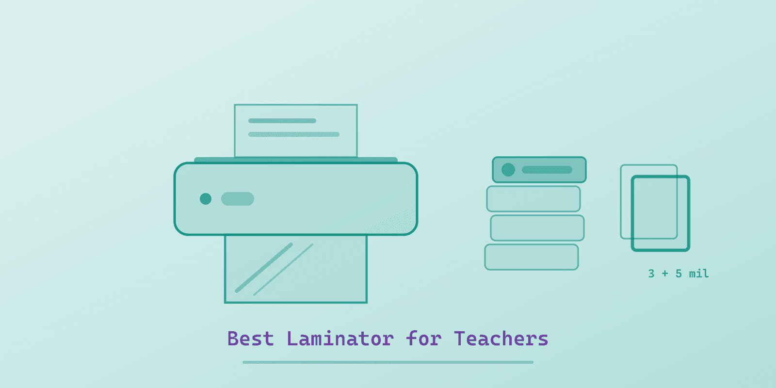 A teal cover showing a small laminator with a glossy sheet emerging, beside a stack of laminated cards and two pouch outlines.