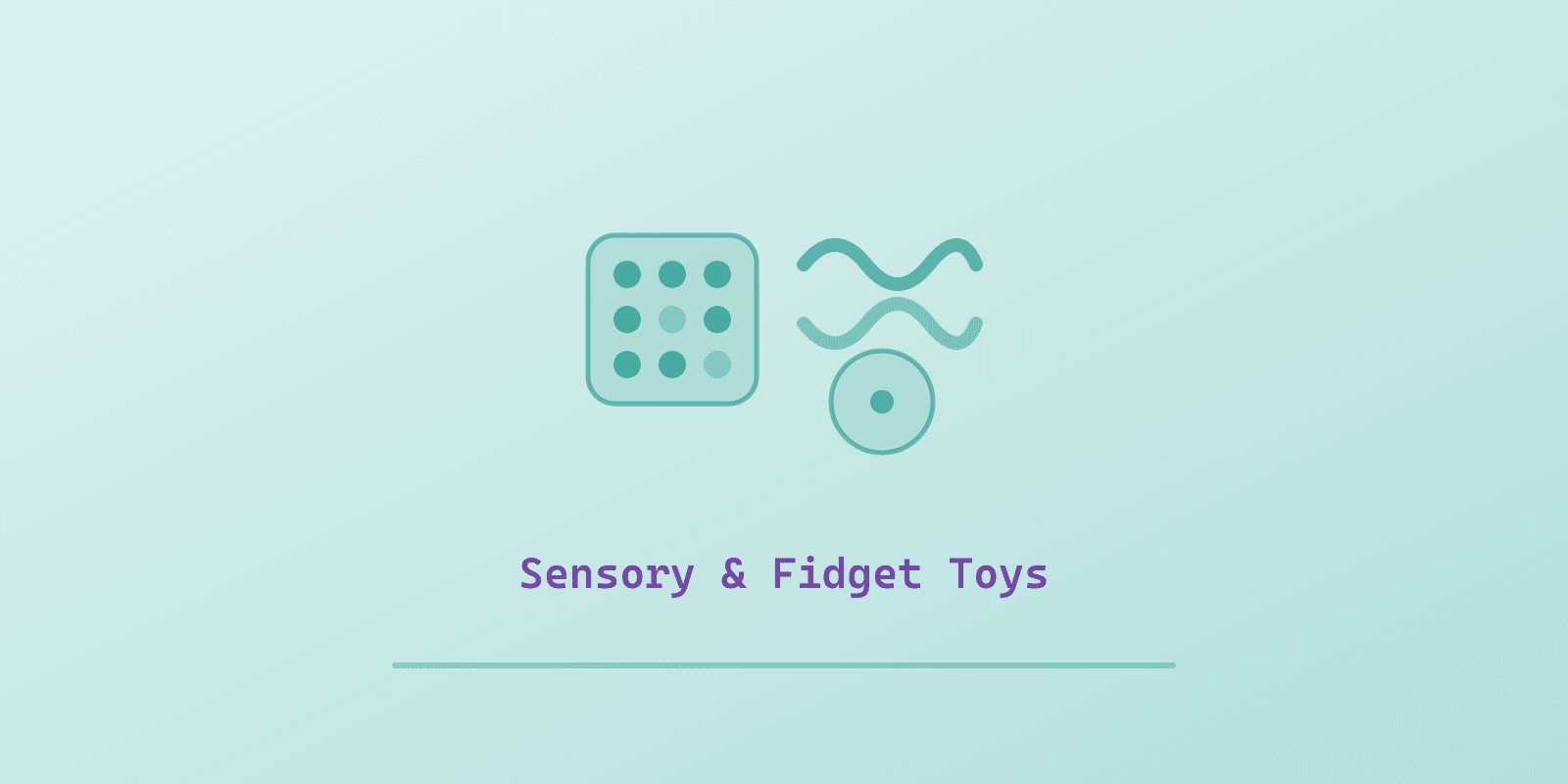 Illustrated cover for 'Best Sensory and Fidget Toys for Autistic Kids (Matched to the Sensory Need)', a Spectrum Unlocked Sensory Care guide