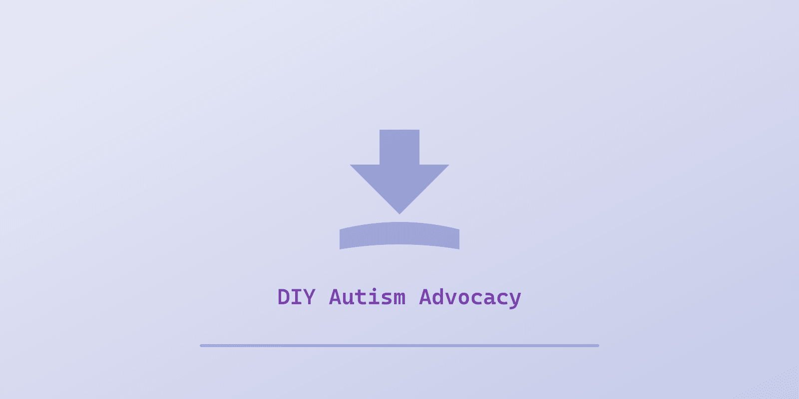 Illustrated cover for 'How to Advocate for Your Autistic Child at School, Doctor, and Beyond', a Spectrum Unlocked Getting Started guide