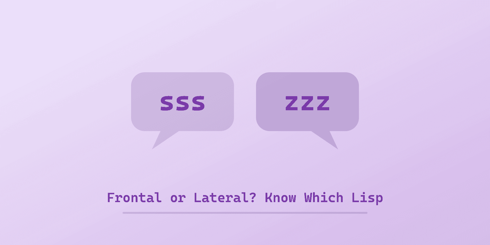 Illustrated cover for 'How to Fix a Lisp: Frontal, Lateral, and When to See an SLP', a Spectrum Unlocked Daily Life guide