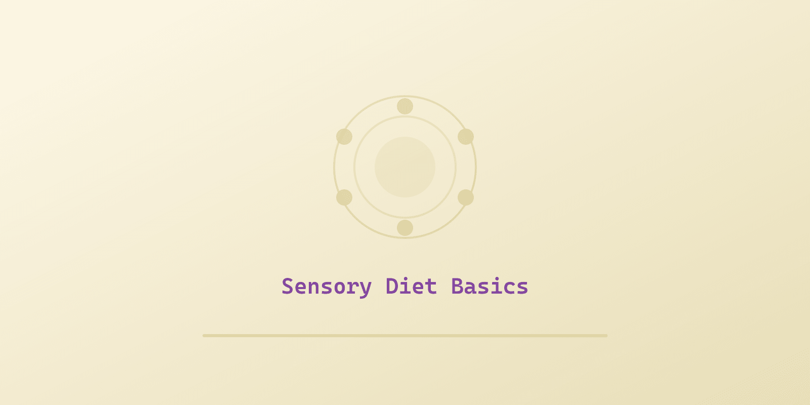 Illustrated cover for 'A Beginner's Guide to Sensory Diets (No, It's Not About Food)', a Spectrum Unlocked Sensory Care guide