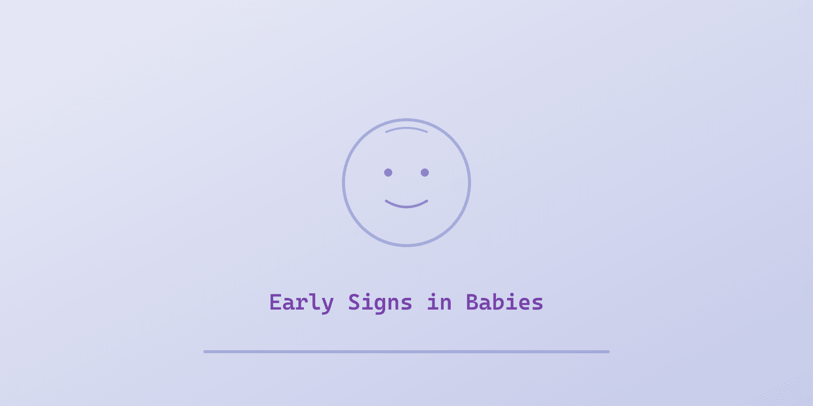 Illustrated cover for 'Early Signs of Autism in Babies: 6, 12, and 18 Month Milestones', a Spectrum Unlocked Getting Started guide