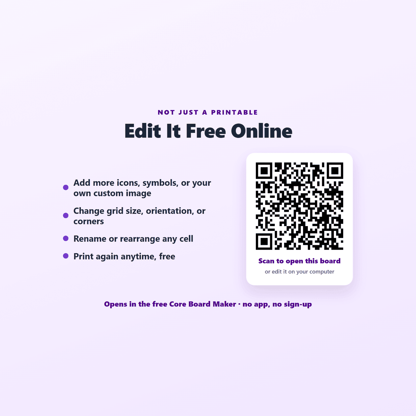 Every core board is editable free in the browser, with a QR code to open and customize the board