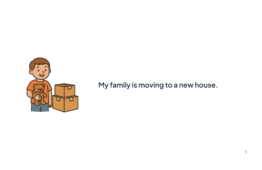 Page 1 of the story: My family is moving to a new house.
