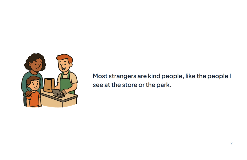 Page 2 of the story: Most strangers are kind people, like the people I see at the store or the park.