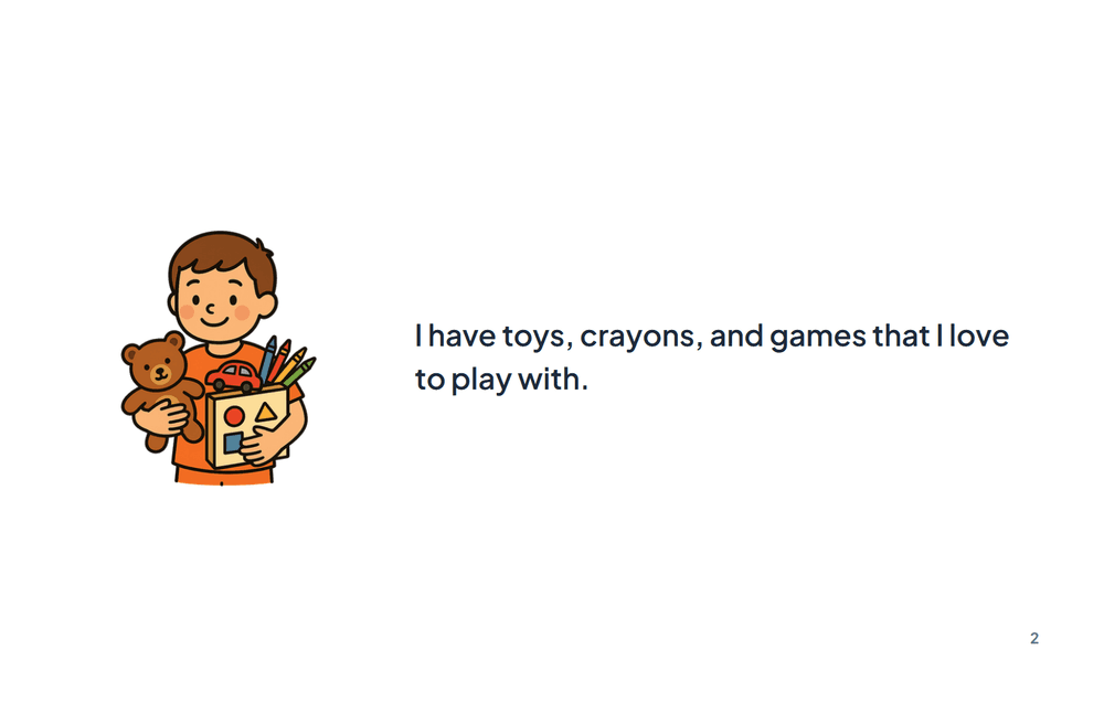 Page 2 of the story: I have toys, crayons, and games that I love to play with.