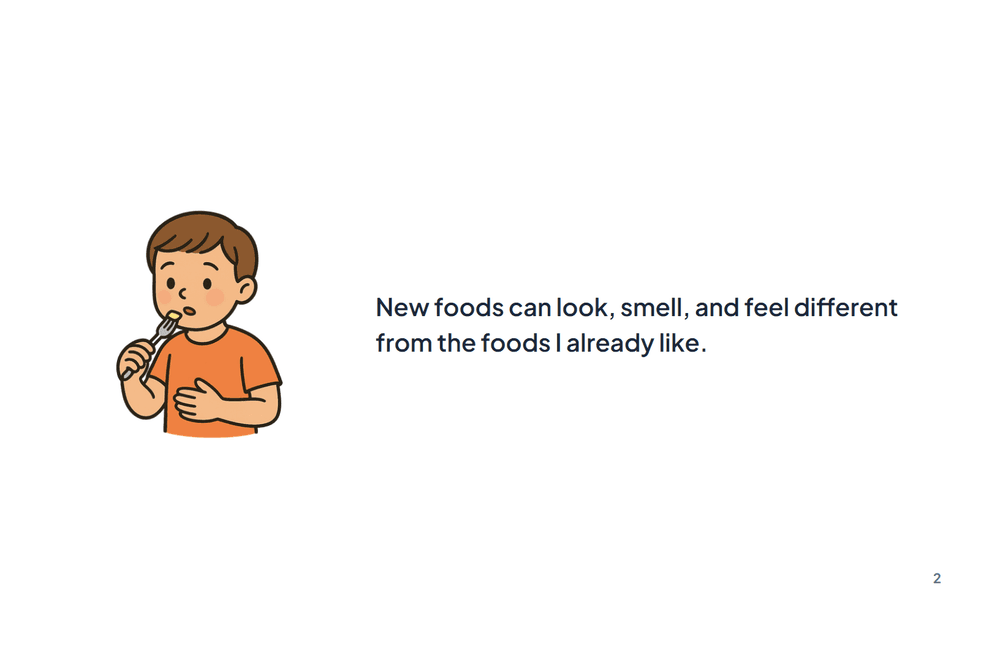 Page 2 of the story: New foods can look, smell, and feel different from the foods I already like.