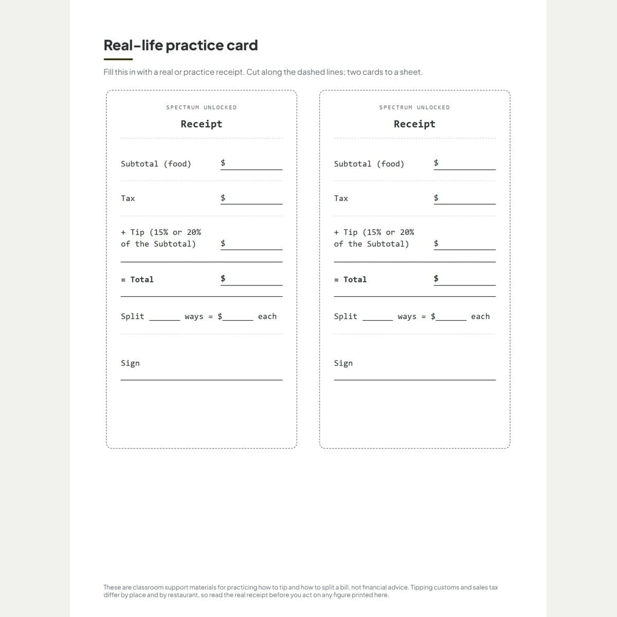 The receipt card in real slip order: Subtotal, Tax, Tip, Total, Split and Sign lines to fill in from a real receipt
