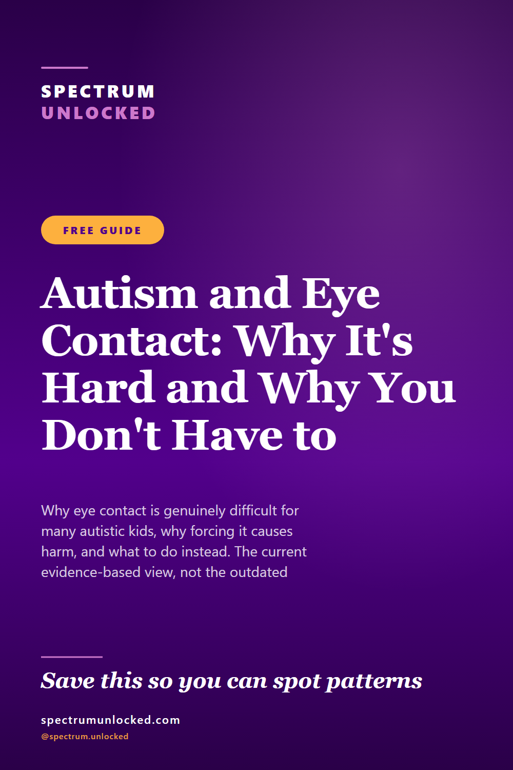 Pinterest pin: Autism and Eye Contact: Why It's Hard and Why You Don't Have to Force It