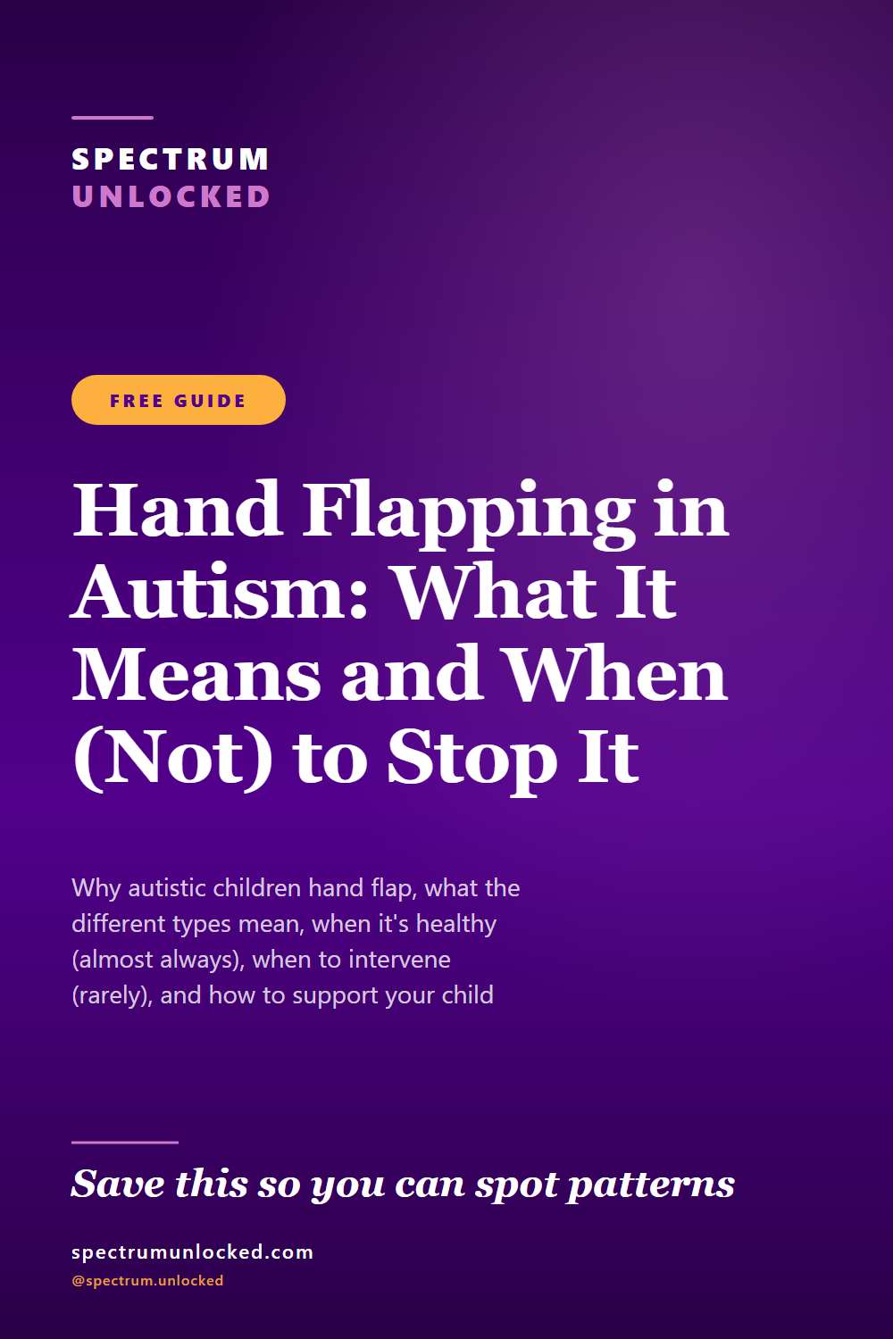 Pinterest pin: Hand Flapping in Autism: What It Means and When (Not) to Stop It
