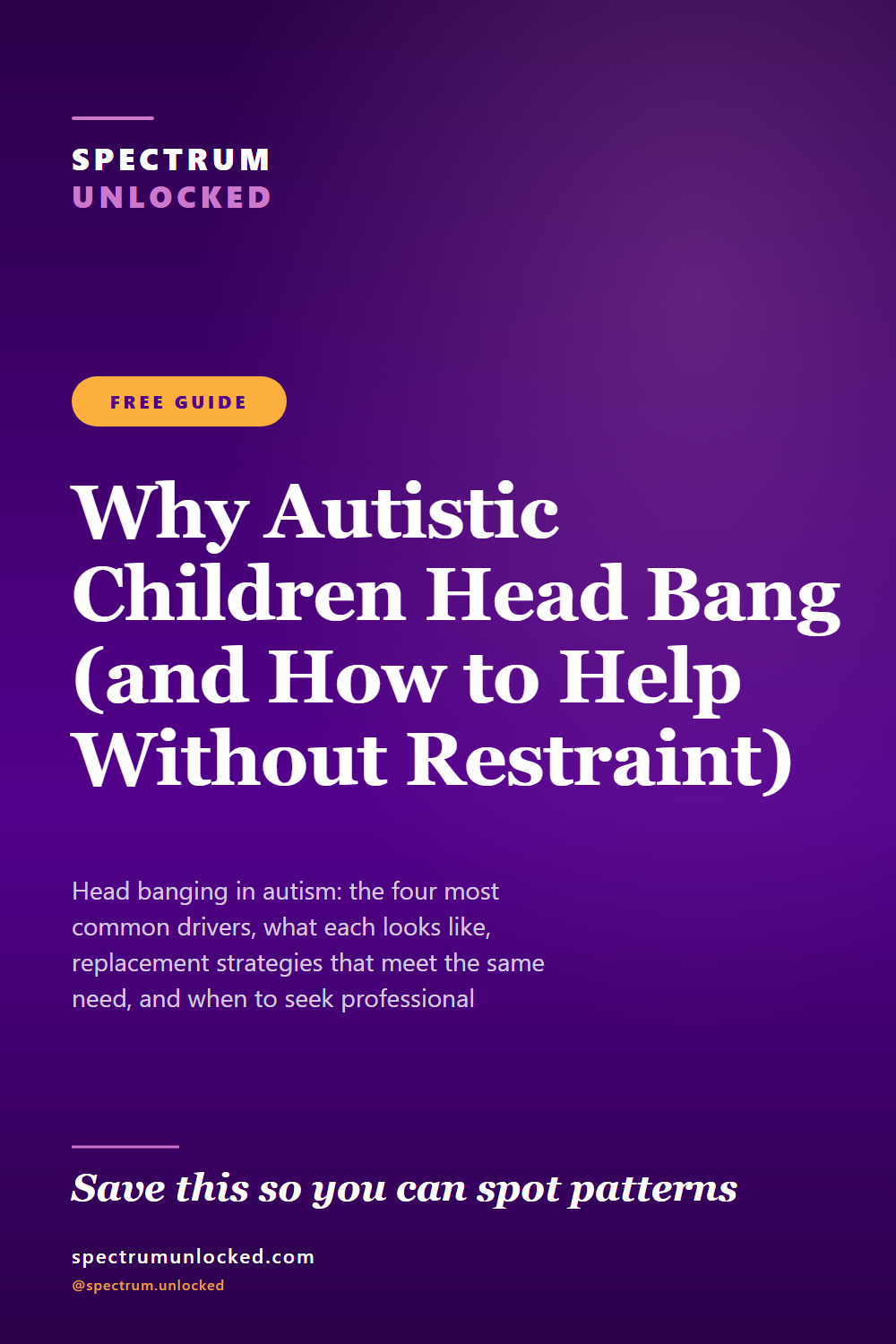 Pinterest pin: Why Autistic Children Head Bang (and How to Help Without Restraint)