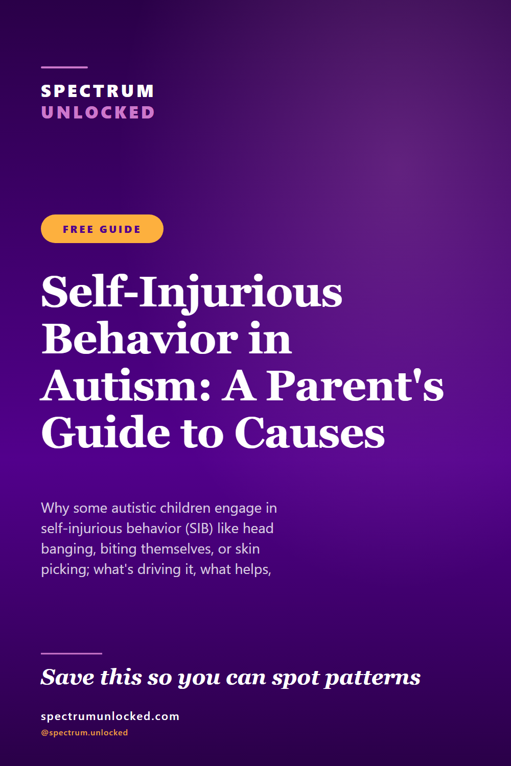 Pinterest pin: Self-Injurious Behavior in Autism: A Parent's Guide to Causes and Help