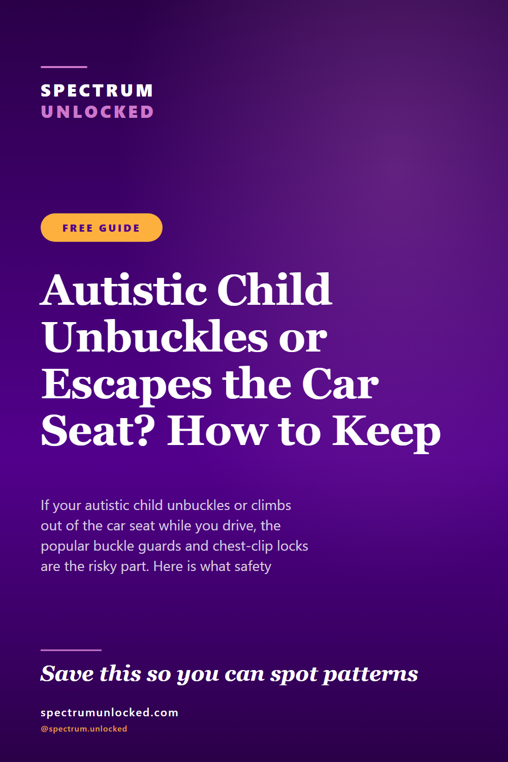 Pinterest pin: Autistic Child Unbuckles or Escapes the Car Seat? How to Keep Them Safe