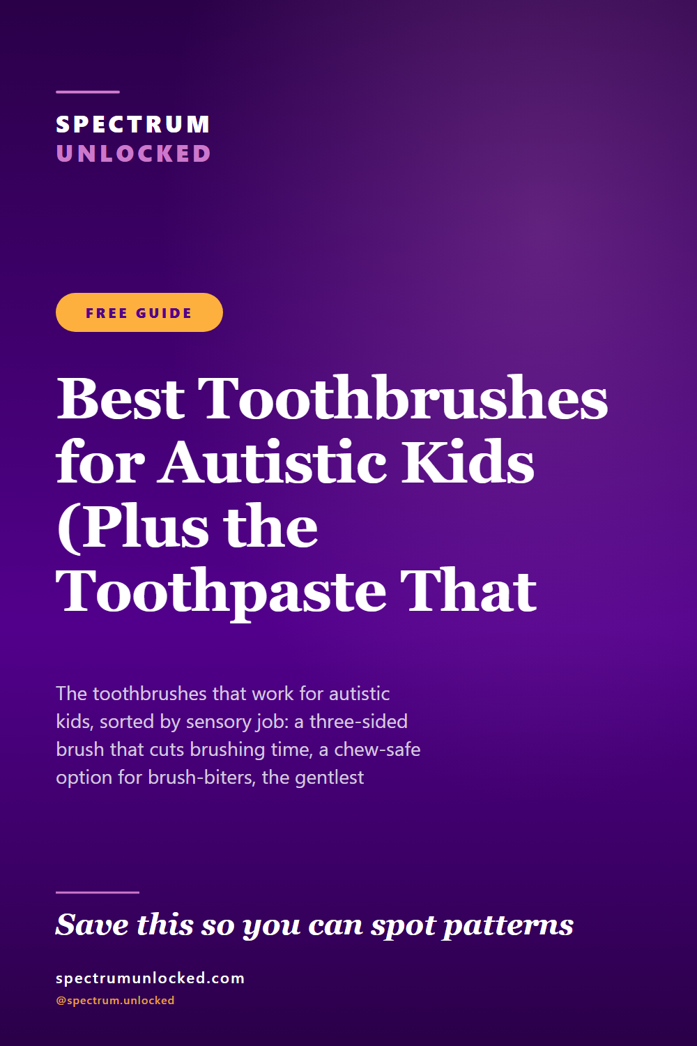 Pinterest pin: Best Toothbrushes for Autistic Kids (Plus the Toothpaste That Doesn't Burn)