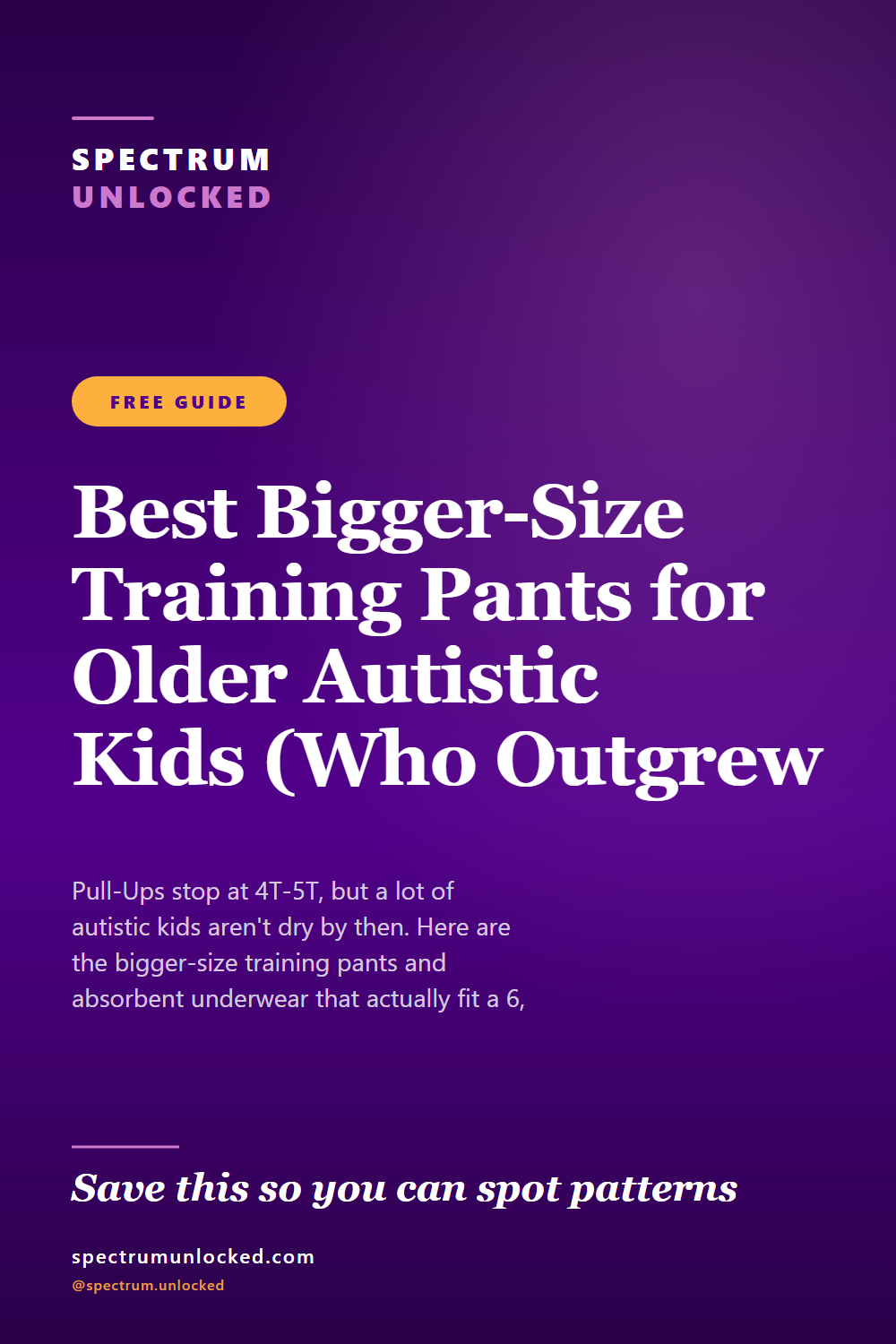 Pinterest pin: Best Bigger-Size Training Pants for Older Autistic Kids (Who Outgrew Pull-Ups)