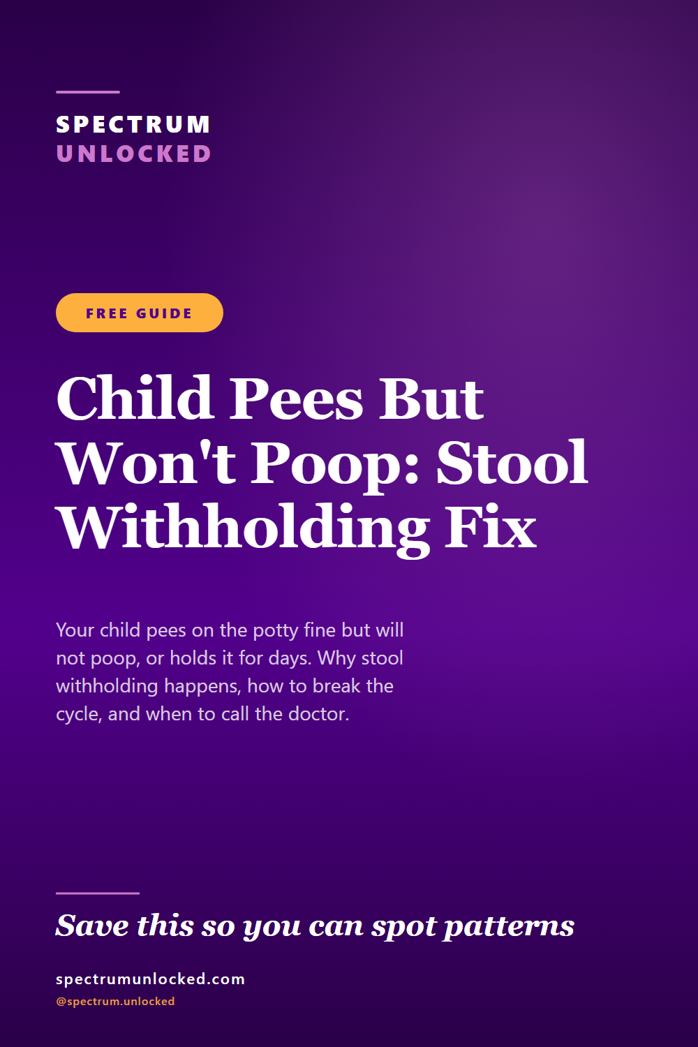 Pinterest pin: Child Will Pee But Won't Poop: What Stool Withholding Is and How to Break It