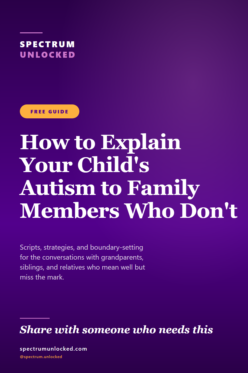 Pinterest pin: How to Explain Your Child's Autism to Family Members Who Don't Get It